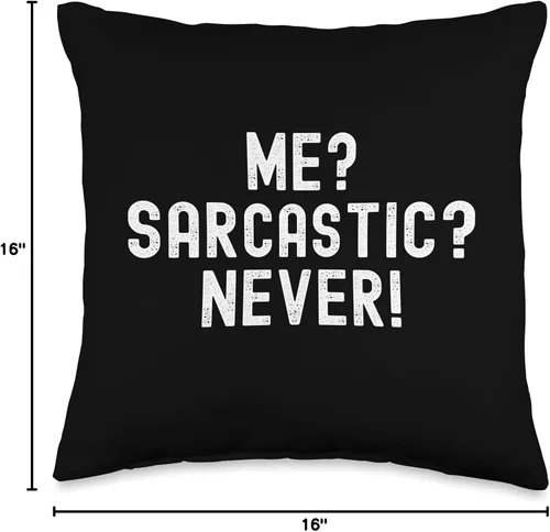 Vista 4 de Me? Sarcastic? Never! Sarcastic Apparel Co. Me Sarcastic Never Funny Sarcasm Witty Joke Dry Humor - Almohada de 16 x 16 pulgadas, multicolor