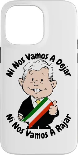 Vista 21 de AMLO Amlito Ni Nos Vamos A Dejar Ni Nos Vamos A Rajar México - Carcasa para iPhone 17