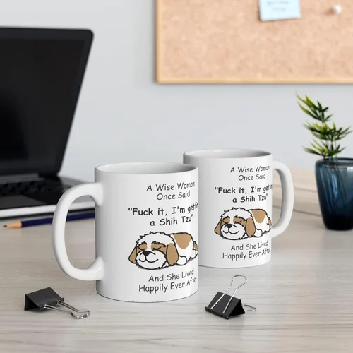 Vista 5 de Taza divertida para mujeres dueñas de mascotas – Taza para café «A Wise Woman Once Said», blanca, 325 ml., Perro Shih Tzu - Mujer Sabia 2