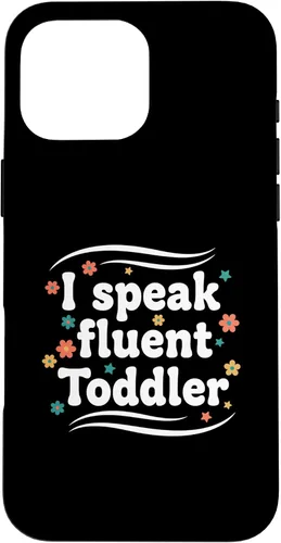 Vista 19 de Parent I Speak Fluent Toddler Funny Parent Saying Case for iPhone 16