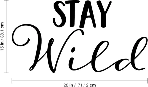 Vista 3 de Stay Wild - Calcomanía de arte para pared de 15 x 28 pulgadas, decoración de pared para dormitorio, sala de estar, calcomanías de vinilo de moda