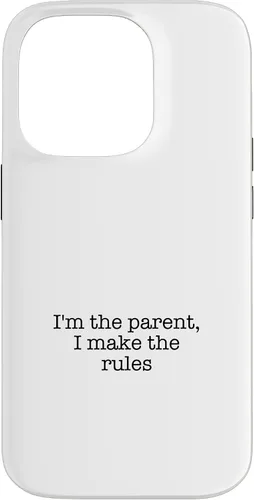 Vista 17 de I'm the parent, I make the rules Case for iPhone 16