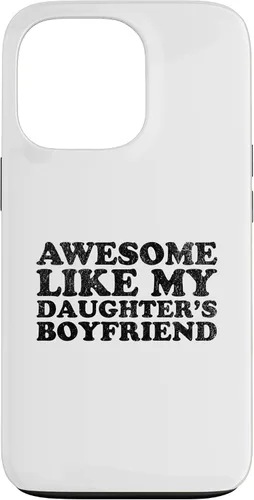 Vista 10 de Awesome Like My Daughters Boyfriend Funny Mom Dad Parent Case for iPhone 17
