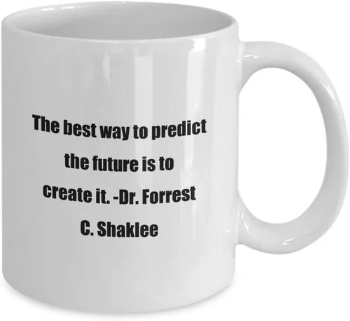 Vista 2 de Taza de café clásica: la mejor manera de predecir el futuro es crearlo. -Dr. Forrest C. Shaklee - Ideal para amigos o colegas, color blanco, 11 onzas