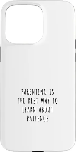 Vista 28 de iPhone 16 Parenting is the best way to learn about patience Case