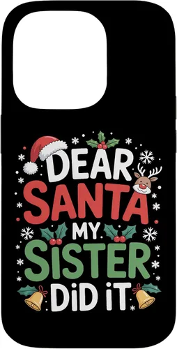 Vista 17 de Dear Santa My Sister Did It Christmas Sibling Humor Parents Case for iPhone 16