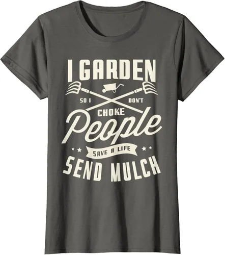 Vista 6 de I garden so I don't choke People save Life spend mulch T-Shirt, Negro