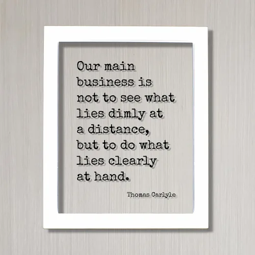 Vista 2 de The Burnt Branch Thomas Carlyle - Floating Quote - Our main business is not to see what lies dimly at a distance but to do what lies clearly at hand