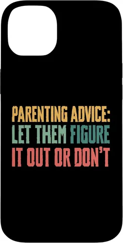 Vista 15 de Parenting Advice: Let Them Figure It Out Or Dont Case for iPhone 16