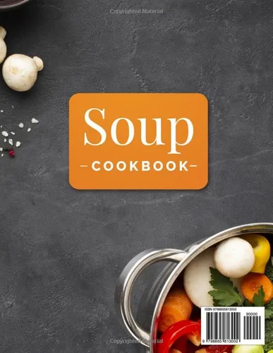 Vista 2 de Soup Cookbook 365 Days of Hearty Recipes to Keep You Cozy Year-Round Discover the Freshest Ingredients for Irresistible Soups