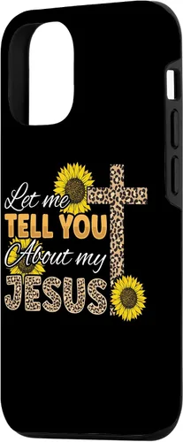 Vista 2 de iPhone 15 Let Me Tell You About My Jesus Leopard Sunflower Funda Cristiana