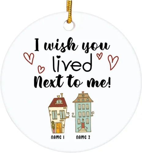 Vista 8 de Adorno personalizado de la amistad, adorno de Navidad con texto en inglés "I Wish You Lived Next Door", adornos de Navidad personalizados para Larga