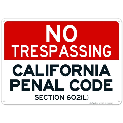 Vista 11 de Señal de California No Trespassing, sección 602 de código penal, 10 x 7 pulgadas, aluminio 040 libre de óxido, resistente a la decoloración