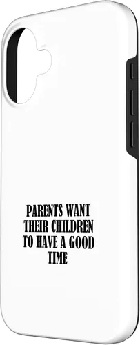 Vista 2 de Parents want their children to have a good time Case for iPhone 16