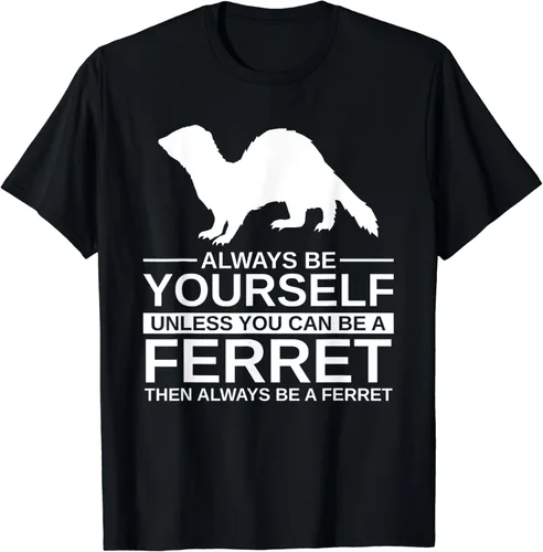 Vista 2 de Camiseta con texto en inglés "Always Be Yourself Ferret, Gift