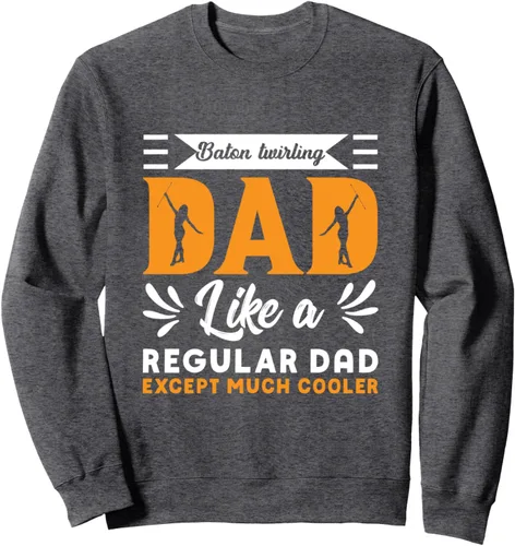 Vista 5 de Baton Twirling Dad Like a Regular Dad Funny Supporter Sweatshirt