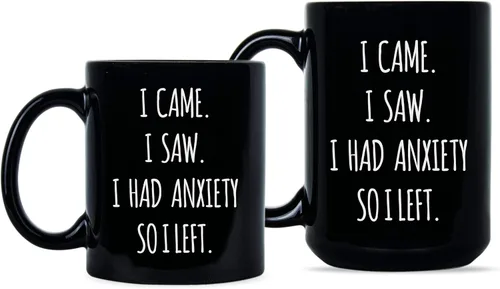 Vista 2 de We Got Good Taza de café con texto en inglés "I Came I Saw I Had Anxiety So I Left Cup
