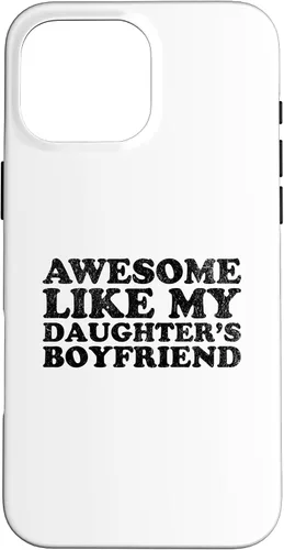 Vista 19 de Awesome Like My Daughters Boyfriend Funny Mom Dad Parent Case for iPhone 17
