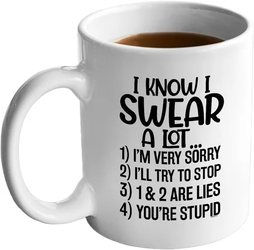 Vista 2 de Veracco Taza de café de cerámica con texto en inglés "I Know I Swear A Lot I'm Sorry I'll Try To Stop You Are Stupid" (porcelana blanca)