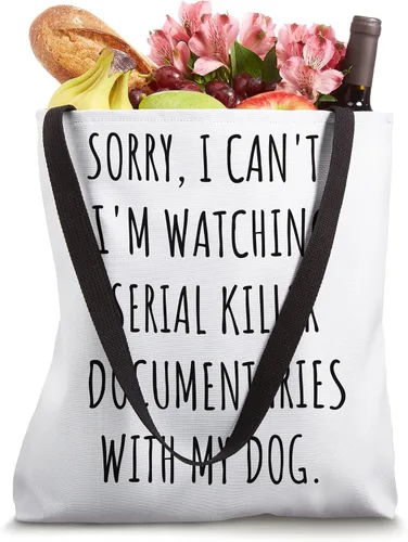 Vista 4 de Sorry I Can't I'm Watching Serial Killer with My Dog Tote Bag