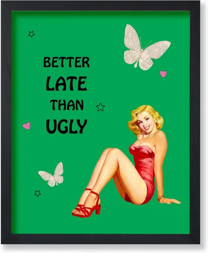 Vista 67 de Poster Master Pin Up Girl Poster - Better Late Than Ugly Print - Butterfly Art - Modern Art - Trendy Art - Gift for Men & Women - Funny Decor for