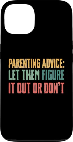 Vista 7 de Parenting Advice: Let Them Figure It Out Or Dont Case for iPhone 16