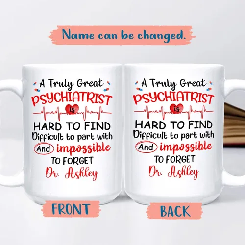 Vista 2 de Taza de café personalizada para psiquiatra jubilada, regalo para el abuelo y la abuela, "A Truly Great Psychiatist Is Hard To Find Difficult To Part