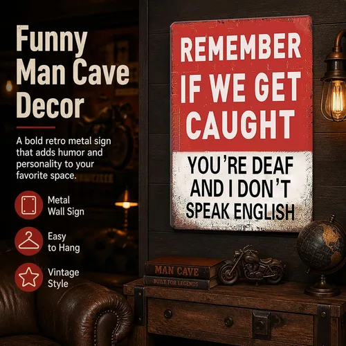 Vista 2 de Letrero de metal humorístico "Recuerda si nos atrapan" para hombres y niños, ideal para decoración de cueva de hombres, dormitorio y bar 30 * 20 cm