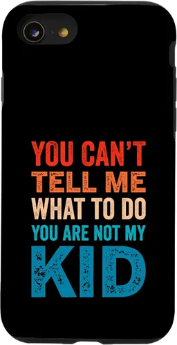 Vista 18 de You Can't Tell Me What To Do You Are Not My Kid Case for iPhone 16