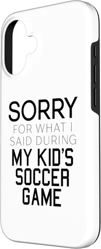 Vista 2 de Sorry for What i Said During My Kid's Soccer Game Day Parent Case for iPhone 16