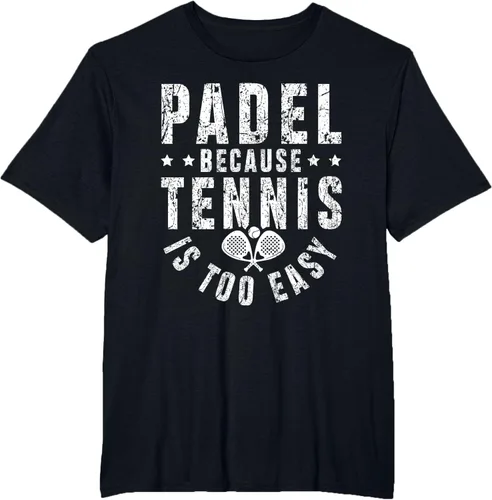 Vista 37 de Padel, Because Tennis is Too Easy - Camiseta de Padel Player