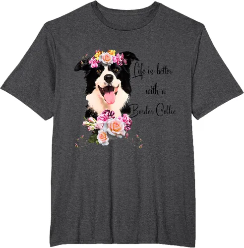 Vista 23 de Life is Better With a Border Collie - Camiseta de perro lindo con flores, gris, S Gris Oscuro
