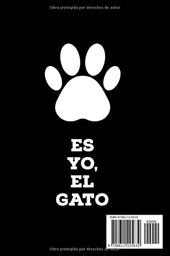 Vista 2 de Es Yo, El Gato Este cuaderno es perfecto para todos los amantes de los gatos apasionados de los gatos, gatitos o mascotas en general, este diario le