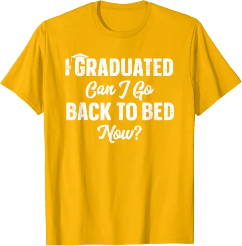 Vista 89 de Graduation Gift For Her Camiseta I Graduated Can I Go Back To Bed Now, Negro