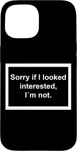 Vista 6 de Sorry if I Looked Interested, I'm not. Funny Black Phone Case for iPhone 17