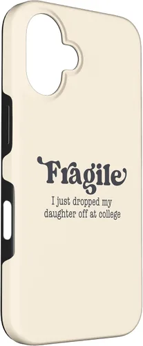 Vista 3 de Frágil - Carcasa para iPhone 16 con texto en inglés "I Just Ddrops My Daughter Off at College Parents