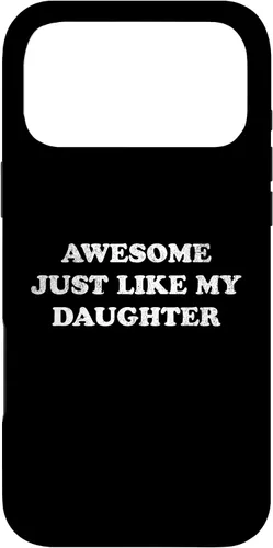 Vista 22 de Awesome Just Like My Daughter Funny for Mom or Dad Parent Case for iPhone 17