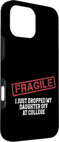 Vista 45 de Fragile I Just Dropped My Daughter Off at College Case for iPhone 16