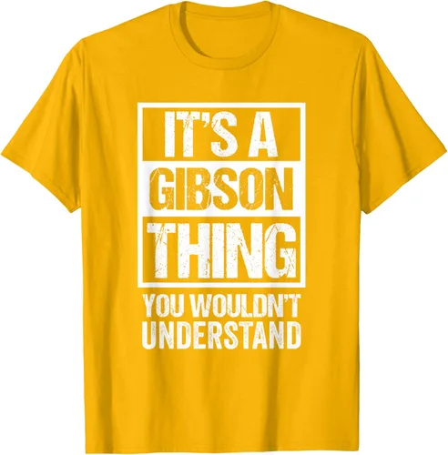 Vista 89 de It's A Gibson Thing You would Not Understand - Camiseta con nombre familiar, Negro, S