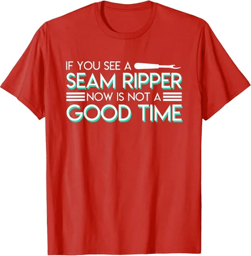 Vista 56 de If You See A Seam Ripper Now is Not A Good Time Sewing T-Shirt
