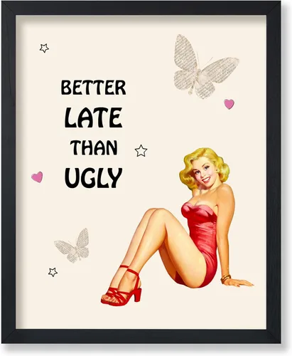 Vista 57 de Poster Master Pin Up Girl Poster - Better Late Than Ugly Print - Butterfly Art - Modern Art - Trendy Art - Gift for Men & Women - Funny Decor for