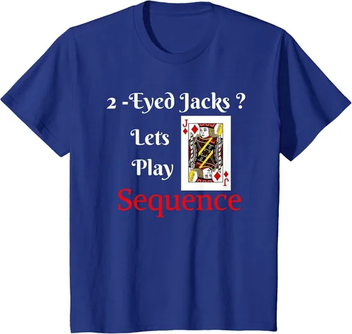 Vista 48 de I Have 2-Eyed Jacks Lets Play A Card Board Game T-Shirt Fun T-Shirt