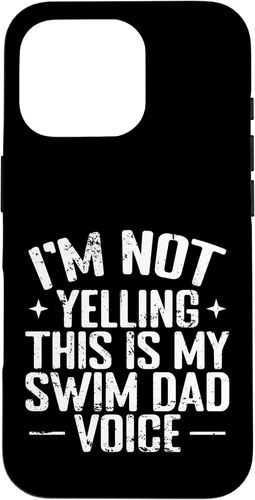 Vista 20 de Swim Dad Voice Funny Sports Parent Case for iPhone 16