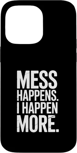 Vista 21 de Mess Happens I Happen More Funny Toddler Chaos Case for iPhone XR