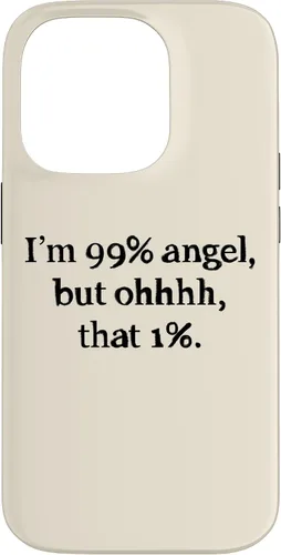 Vista 17 de iPhone 16 Im 99 percent angel but funny women sayings quotes Gift Case