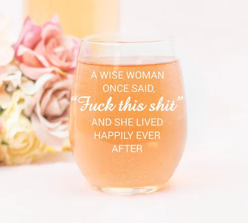 Vista 3 de C & M Regalos personales A Wise Woman Once Said "F*ck this sh*t" Copa de vino sin tallo (1 pieza) de 17 onzas, regalos de broma para mujeres