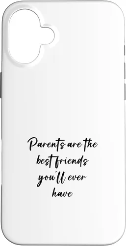 Vista 24 de iPhone 16 Parents are the best friends you'll ever have Case