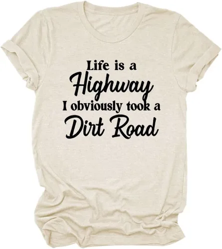 Vista 3 de Life is A Highway I Obviously Took A Dirt Road - Camiseta casual de cuello redondo para mujer