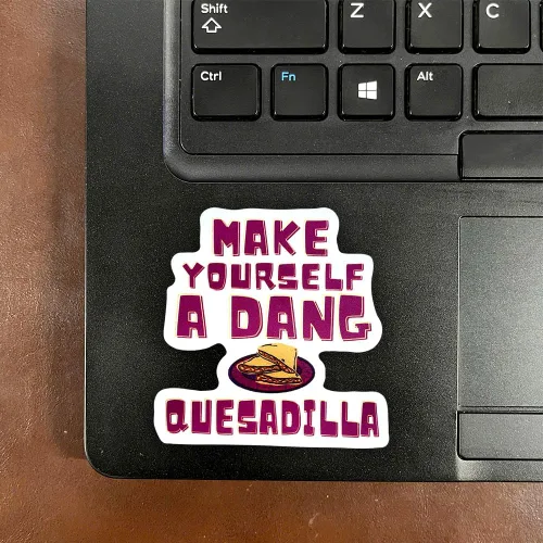 Vista 3 de (3 piezas) - Calcomanías de vinilo con frase "Make Yourself A Dang Quesadilla" con frase motivacional sarcástica para Kindle, laptop, botella