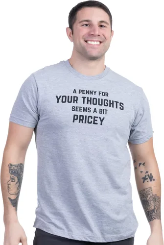 Vista 2 de A Penny for Your Thoughts Seems a Bit Pricey Camiseta divertida, camiseta de broma de humor sarcástico para hombres y mujeres